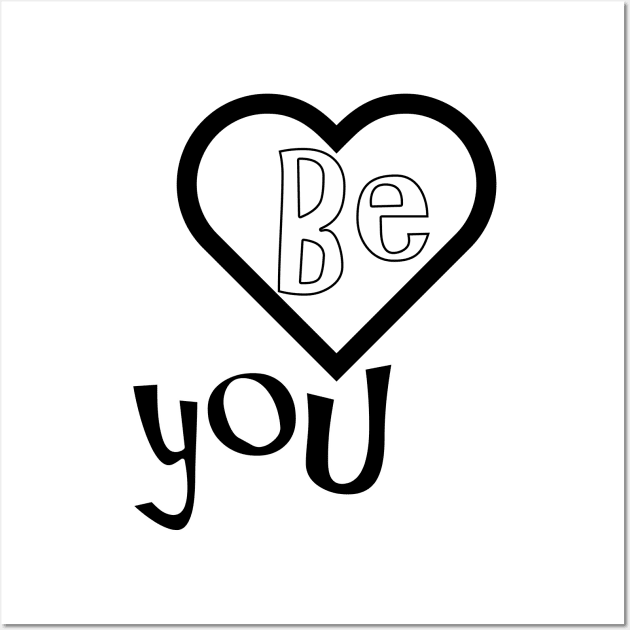 be you Wall Art by sarahnash